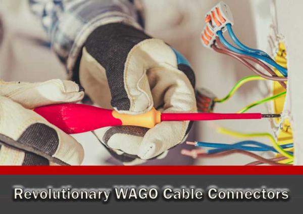 Revolutionary WAGO Cable Connectors