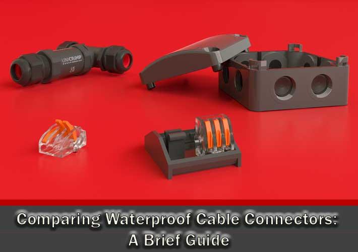 Comparing Waterproof Cable Connectors: A Brief Guide