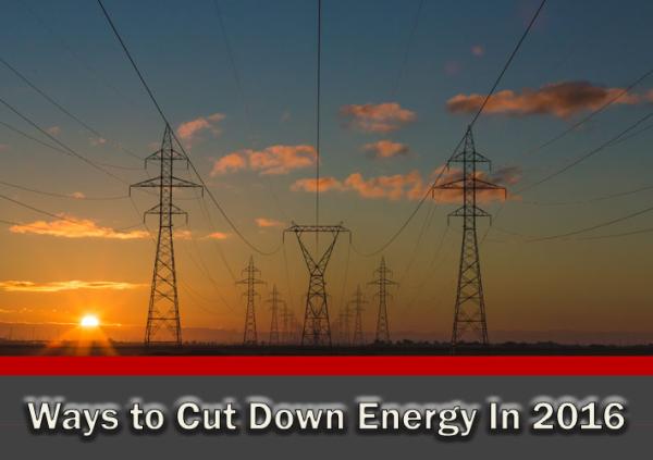 Ways to Cut Down Energy In 2016
